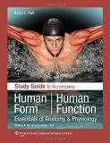 Study Guide to Accompany Human Form Human Function: Essentials of Anatomy & Physiology by Thomas H McConnell III MD FCAP (2011-01-04)