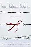 Four Perfect Pebbles: A True Story of the Holocaust – An ALA Notable Middle Grade Memoir of Courage and Hope