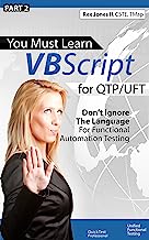 (Part 2) You Must Learn VBScript for QTP/UFT: Don't Ignore The Language For Functional Automation Testing