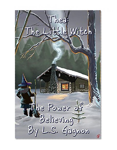 Thea: The Little Witch Series: The Power of Believing