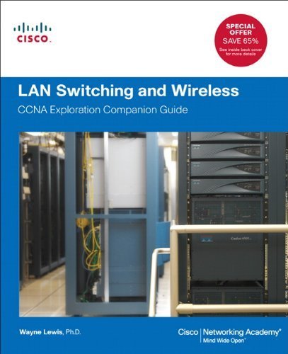 LAN Switching and Wireless: CCNA Exploration Companion Guide (Cisco Networking Academy Program) by Wayne Lewis (2012-01-21)