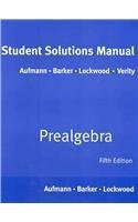 Aufmann Prealgebra Student Solutions Manual Fifth Edition by Richard N. Aufmann (2007-12-03)