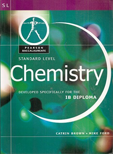 Chemistry: Standard Level - Developed Specifically for the IB Diploma (Pearson Baccalaureate) by Catrin Brown (2008-12-01)