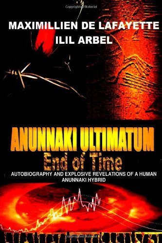 Anunnaki Ultimatum: End Of Time by Ilil Arbel (2011-06-24)