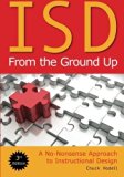 ISD From the Ground Up: A No-Nonsense Approach to Instructional Design by Chuck Hodell (2011-04-16)