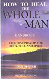 Healing the Whole Man by Joan & Hinson, Michael Hunter (2005-01-01)
