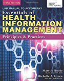 Lab Manual for Green/Bowie's Essentials of Health Information Management: Principles and Practices, 3rd by Mary Jo Bowie (2015-03-12)
