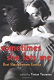 Sometimes She Lets Me: Best Butch Femme Erotica (2010-02-16)