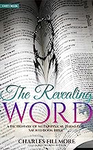 The Revealing Word: A Dictionary of Metaphysical Terms for Sacred Book Bible (Illustrated)