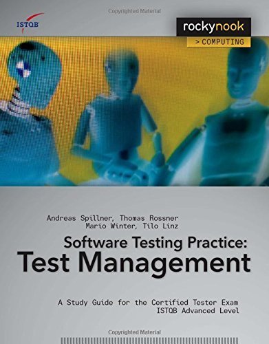 Software Testing Practice: Test Management: A Study Guide for the Certified Tester Exam ISTQB Advanced Level by Andreas Spillner (2007-09-03)