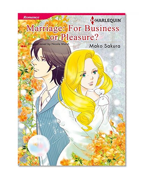 MARRIAGE: FOR BUSINESS OR PLEASURE? (Harlequin comics)