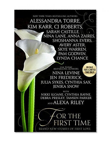 For the First Time: Twenty-One Brand New Stories of First Love