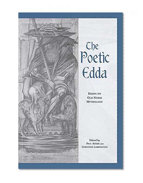 The Poetic Edda: Essays on Old Norse Mythology (Garland Medieval Casebooks)