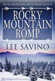 Rocky Mountain Romp (Rocky Mountain Bride Series Book 4)