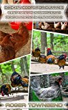 Chicken Coops For Dummies: 15 Step-By-Step Chicken Coops Plans For Growing Big And Healthy Chi?kens: (Building Chicken Coops, Chicken Coop Plans, Chicken ... Raising Chickens For Dummies, Chickens)
