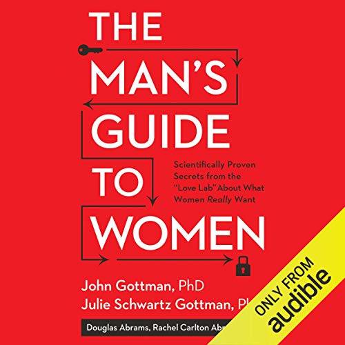 The Man's Guide to Women: Scientifically Proven Secrets from the "Love Lab" About What Women Really WantÂ 