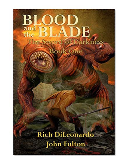 Blood and the Blade: Sword of Darkness Book 1 (Seven Swords)