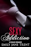 Sexy Addiction (Bend To My Will Book 8)