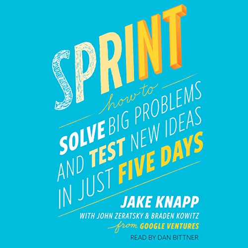 Book Cover Sprint: How to Solve Big Problems and Test New Ideas in Just Five Days