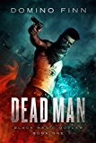 Dead Man (Black Magic Outlaw Book 1)
