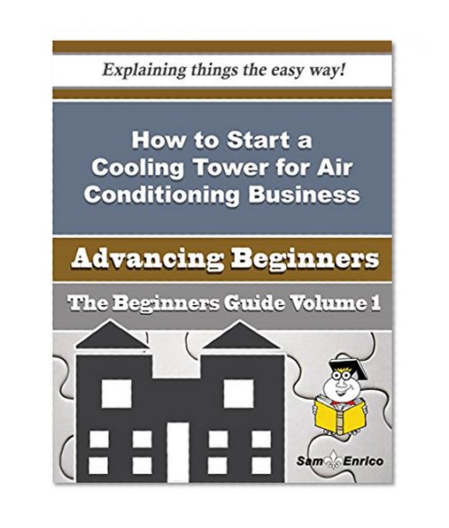 How to Start a Cooling Tower for Air Conditioning Business (Beginners Guide)