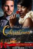 A Holly Jolly Christmas: BWWM Holiday Romance (Merry Matrimony Book 1)