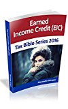 Earned Income Credit 2016: Tax Bible Series 2016