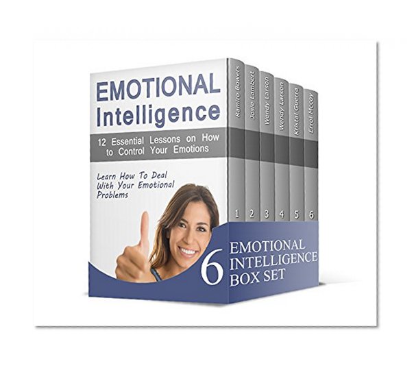 Emotional Intelligence Box Set: Build Capacity for High-EQ Responses and Become Emotionally Healthy (Emotional Intelligence,  emotional development, emotional quotient)