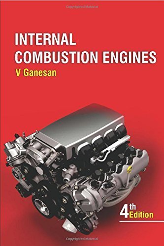 Internal Combustion Engines, 4Ed by Ganesan (2012-01-01)
