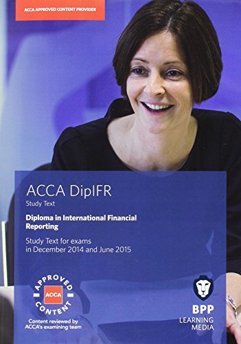 DipIFR Diploma in International Financial Reporting: Study Text by BPP Learning Media (2014-10-31)