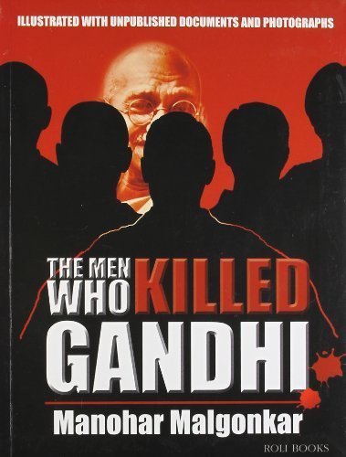 Men Who Killed Gandhi by Manohar Malgonkar (2010-04-01)