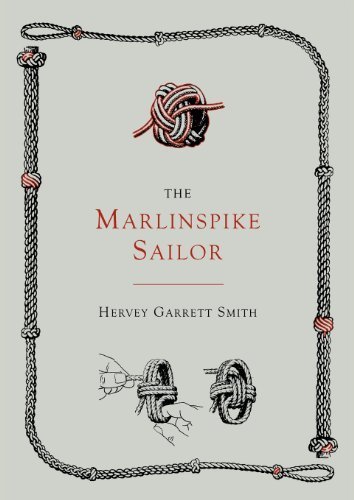 The Marlinspike Sailor [Second Edition, Enlarged] by Hervey Garrett Smith (2012-10-31)