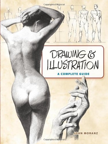 Drawing and Illustration: A Complete Guide (Dover Art Instruction) by John Moranz (2008-10-31)