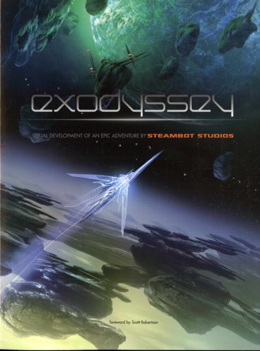 Exodyssey: Visual Development of an Epic Adventure by Steambot Studios by David Levy (2009-05-22)