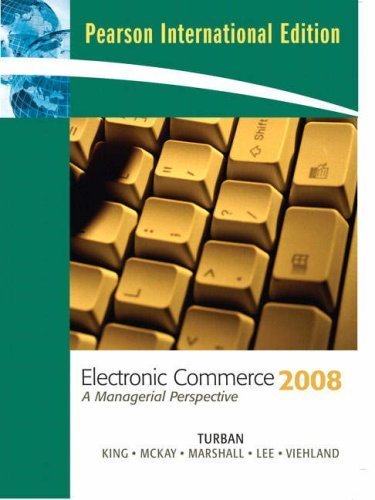 Electronic Commerce: 2008 : a Managerial Perspective by Efraim Turban (2007-10-15)