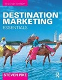 Destination Marketing: Essentials by Steven Pike (2015-12-14)