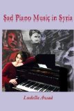 Sad Piano Music in Syria by Ludella Awad (2015-11-02)
