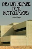 Design Primer for Hot Climates by Allan Konya (1980-01-01)
