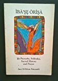 Ibase Orisa: Ifa Proverbs, Folktales, Sacred History & Prayer (1994-03-01)