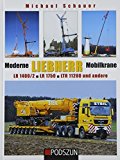 Moderne Liebherr Mobilkrane IV by Michael Schauer (2014-11-01)
