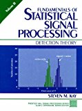 Fundamentals of Statistical Signal Processing: Detection Theory v.2: Detection Theory Vol 2 by Steven Kay (1998-01-27)