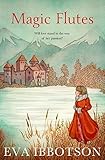 Magic Flutes by Eva Ibbotson (2015-03-26)
