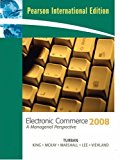 Electronic Commerce: 2008 : a Managerial Perspective by Efraim Turban (2007-10-15)