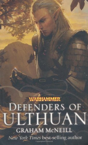 Defenders of Ulthuan (High Elves) by Graham McNeill (2011-07-02)