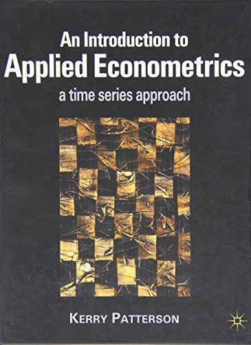 An Introduction to Applied Econometrics: A Time Series Approach by Kerry Patterson (2000-06-29)