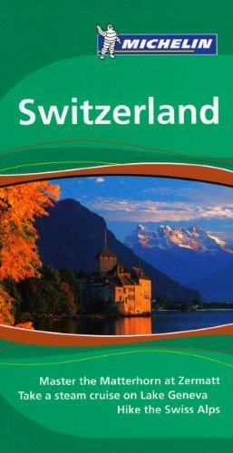 Switzerland Tourist Guide (Michelin Green Guides) by Lura Seavey (2009-01-09)