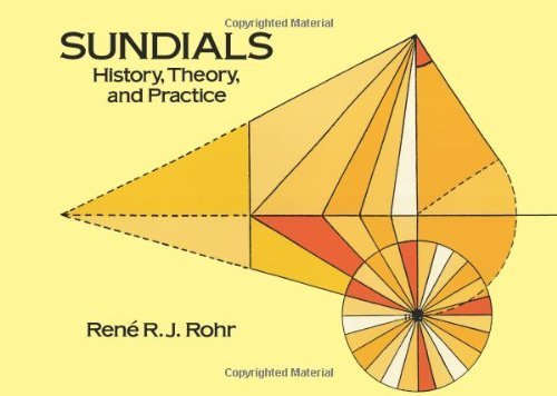 Sundials: History, Theory, and Practice by René R.J. Rohr (2000-02-01)