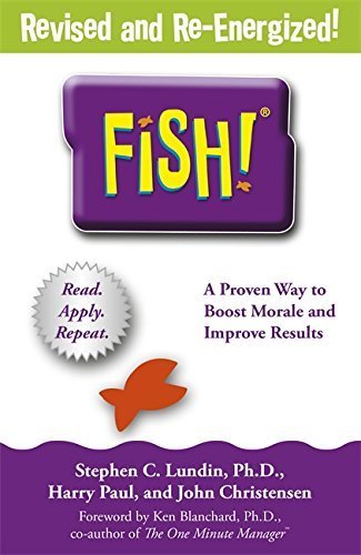 Fish!: A remarkable way to boost morale and improve results by Stephen C. Lundin (2014-05-08)