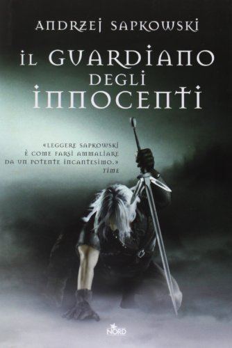 Il guardiano degli innocenti by Andrzej Sapkowski (2010-04-01)