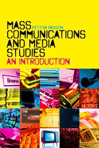 Mass Communications and Media Studies: An Introduction by Peyton Paxson (2010-10-28)